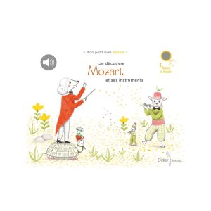 Je découvre Mozart et ses instruments – Mon petit livre sonore