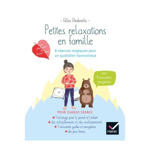 Petites relaxations en famille – 8 séances magiques pour un quotidien harmonieux