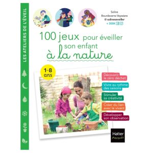 100 jeux pour éveiller son enfant à la nature