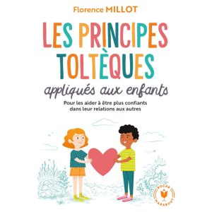Les principes toltèques appliqués aux enfants