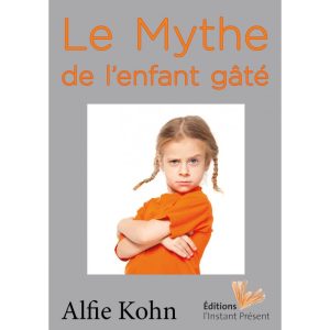 Le Mythe de l’enfant gâté