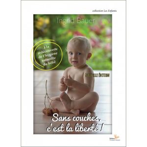 Sans couches c’est la liberté ! – L’instant présent