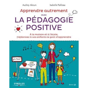 Apprendre autrement avec la pédagogie positive – Eyrolles