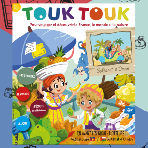 Magazine Touk Touk Sultanat d’Oman / Guadeloupe